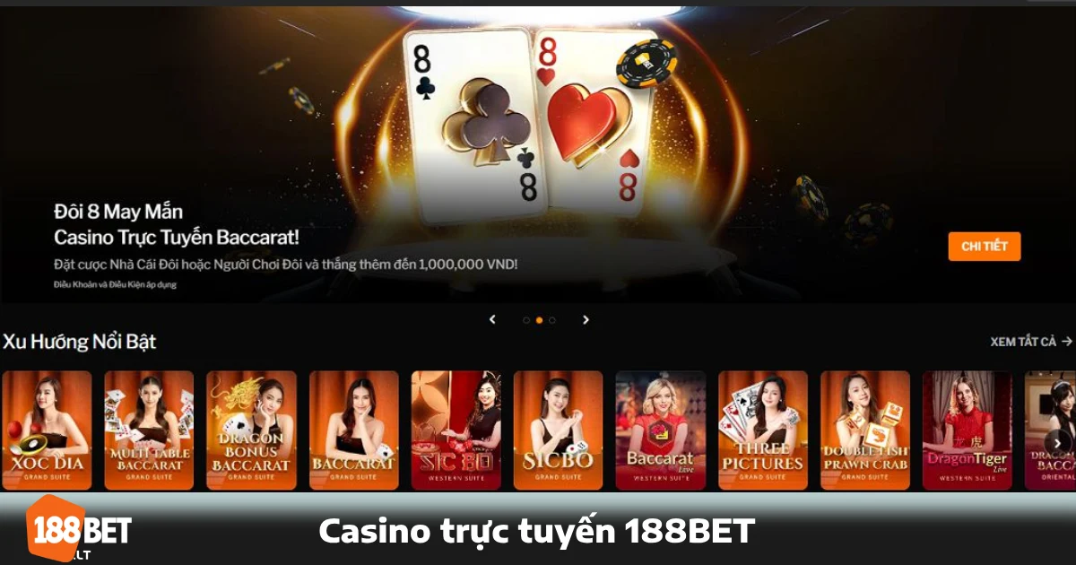 TRANG CHỦ 25 Casino 188Bet mang đến anh em trải nghiệm đẳng cấp với không gian sang trọng